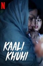 Watch Kaali Khuhi Movie2k