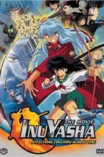 Watch Inuyasha - Affections Touching Across Time Movie2k