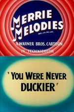 Watch You Were Never Duckier (Short 1948) Movie2k