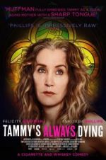 Watch Tammy\'s Always Dying Movie2k