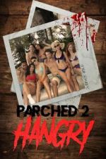 Watch Parched 2: Hangry Movie2k