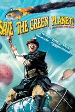 Watch Save the Green Planet! (Jigureul jikyeora) Movie2k