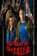 Watch You Might Be the Killer Movie2k