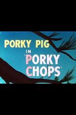 Watch Porky Chops (Short 1949) Movie2k