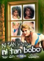 Watch Ni tan bobo, ni tan vivo Movie2k