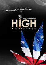 Watch High: The True Tale of American Marijuana Movie2k