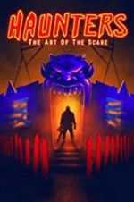 Watch Haunters: The Art of the Scare Movie2k