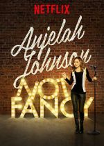 Watch Anjelah Johnson: Not Fancy Movie2k