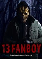 Watch 13 Fanboy Movie2k