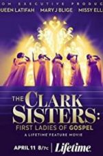 Watch The Clark Sisters: First Ladies of Gospel Movie2k