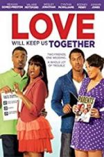 Watch Love Will Keep Us Together Movie2k