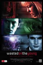 Watch Wasted on the Young Movie2k