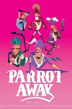 Watch Parrot Away Movie2k