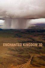 Watch Enchanted Kingdom 3D Movie2k