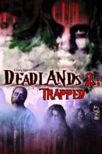 Watch Deadlands 2 Trapped Movie2k