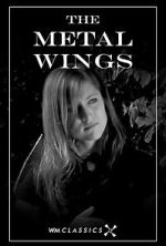 Watch The Metal Wings (Short 2007) Movie2k