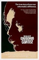 Watch The Ballad of Gregorio Cortez Movie2k