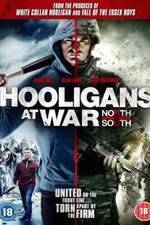 Watch Hooligans at War: North vs. South Movie2k