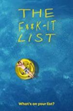 Watch The F**k-It List Movie2k