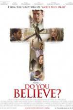 Watch Do You Believe? Movie2k