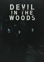 Watch Devil in the Woods Movie2k