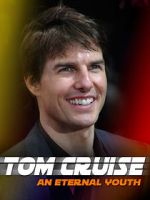 Watch Tom Cruise: An Eternal Youth Movie2k