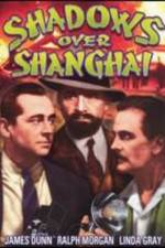 Watch Shadows Over Shanghai Movie2k