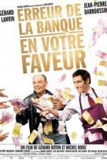 Watch Erreur de la banque en votre faveur Movie2k