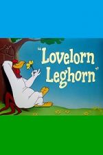 Watch Lovelorn Leghorn (Short 1951) Movie2k