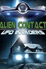 Watch Alien Contact: UFO Invaders Movie2k