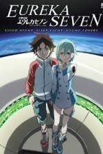 Watch Psalms of Planets Eureka Seven: Good Night, Sleep Tight, Young Lovers Movie2k