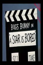 Watch A Star Is Bored (Short 1956) Movie2k