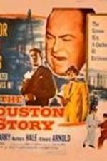 Watch The Houston Story Movie2k