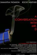 Watch A Conversation with Mr. D Movie2k