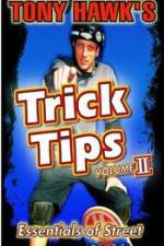 Watch Tony Hawk\'s Trick Tips Vol. 2 - Essentials of Street Movie2k
