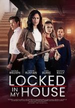 Watch Locked in My House Movie2k