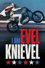 Watch I Am Evel Knievel Movie2k