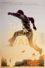 Watch These Birds Walk Movie2k