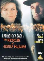 Watch Everybody\'s Baby: The Rescue of Jessica McClure Movie2k