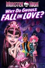 Watch Monster High - Why Do Ghouls Fall In Love Movie2k