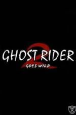 Watch Ghostrider 2: Goes Wild Movie2k