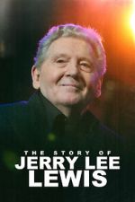 Watch The Story of Jerry Lee Lewis Movie2k