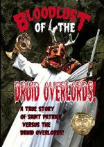 Watch Bloodlust of the Druid Overlords (Short 2013) Movie2k