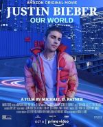 Watch Justin Bieber: Our World Movie2k