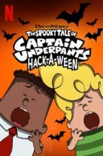 Watch The Spooky Tale of Captain Underpants Hack-a-Ween Movie2k