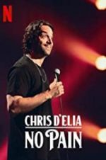 Watch Chris D\'Elia: No Pain Movie2k