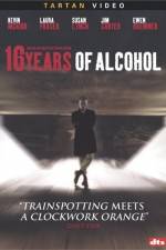 Watch 16 Years of Alcohol Movie2k