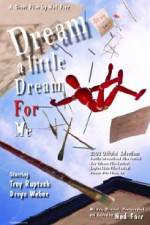 Watch Dream a Little Dream for Me Movie2k