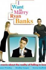 Watch I Want to Marry Ryan Banks Movie2k