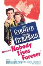 Watch Nobody Lives Forever Movie2k